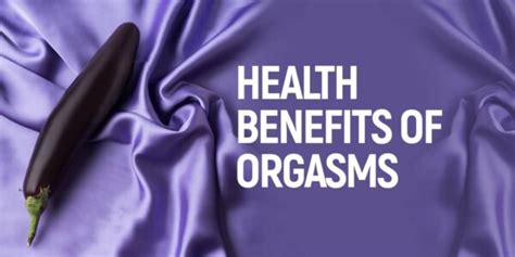 12 health benefits of orgasms dr brahmanand nayak