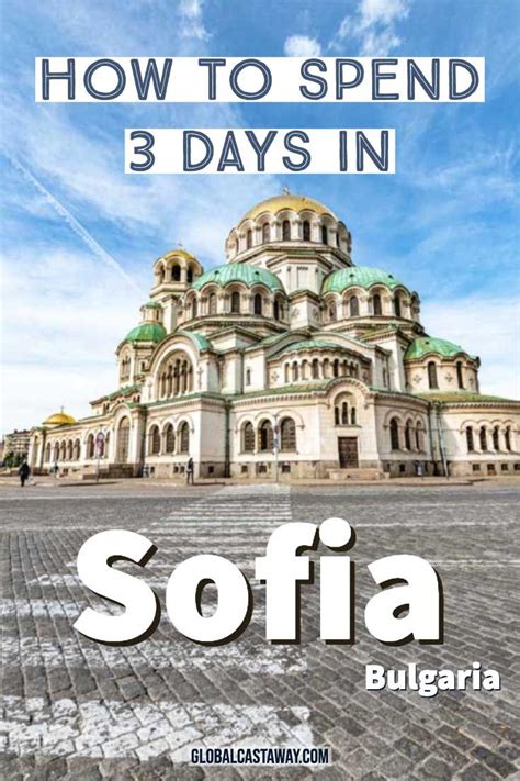 How To Spend 3 Days In Sofia The Best Travel Itinerary Map In 2020 Travel Itinerary