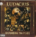 Ludacris & Disturbing Tha Peace - Ludacris Presents ... Disturbing Tha ...