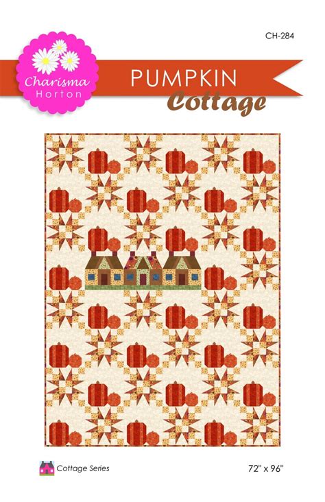 Pumpkin Cottage Pieced Quilt Pattern By Charisma Horton Etsy