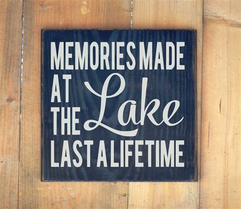 Lake sign lake house signblue lake signprimitive by kerriart $25.00 lake sign lake house signblue lake signprimitive by a wooden box sign featuring a distressed i love you to the lake and back sentiment that complements well house signs. Lake House Decor Rustic Lake Sign Memories Made At The Lake Last A Lifetime Quote Rustic Wood ...