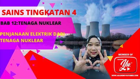 12.2.2 memerihalkan penjanaan tenaga elektrik daripada tenaga nuklear. Tenaga Nuklear:Penjanaan elektrik dari Tenaga Nuklear ...