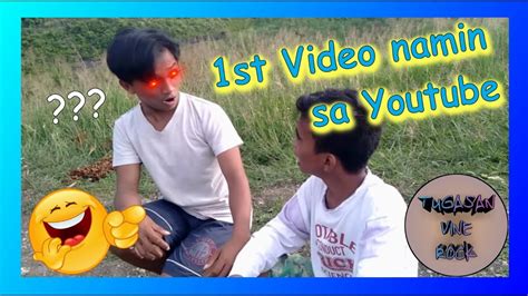 1st Video Namin Sa Youtube Guys Youtube
