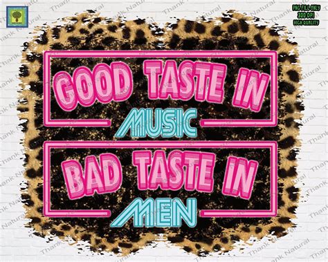 Taste In Music Bad Taste In Men Png Southern Western Etsy Country