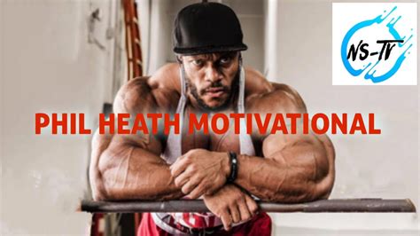 Phil Heath The T Bodybuilding Motivational Youtube