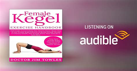 Female Kegel Exercise Handbook By Dr Jim Towles Audiobook Audible Com