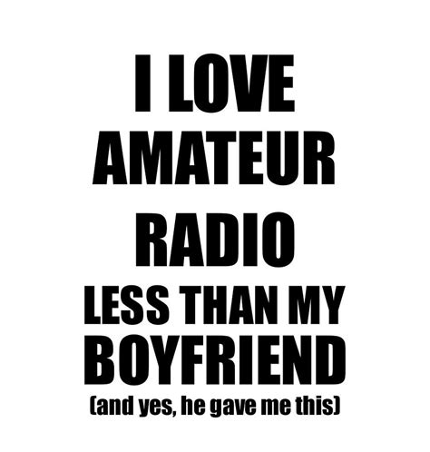 Amateur Radio Girlfriend Funny Valentine T Idea For My Gf From