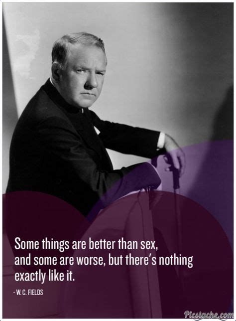 18 W C Fields Ideas Quotes Fields Words