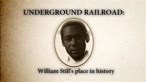 Underground Railroad The William Still Story William Stills Place
