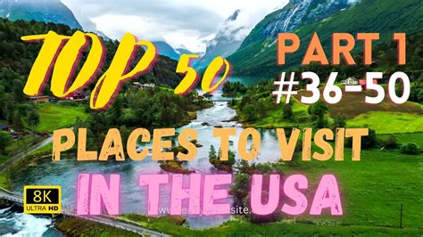 Top 50 Places To Visit In The United States Before You Die Part 1 36