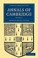 Annals of Cambridge: Volume 5 by Charles Henry Cooper (English ...