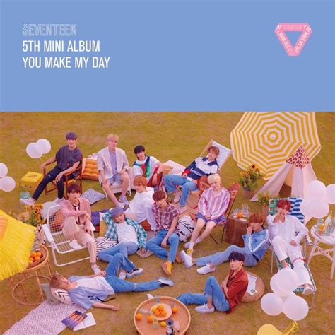 Its still same condition but you feel still special day untill now. SEVENTEEN - You Make My Day Lyrics and Tracklist | Genius