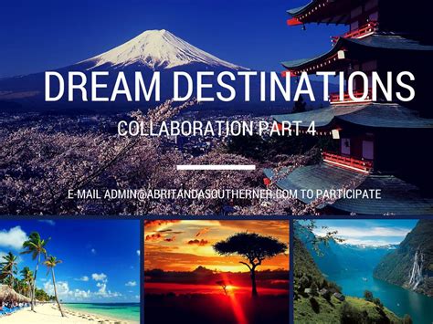 Dream Destinations Collaboration Part 4