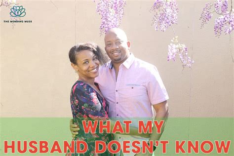 What My Husband Doesnt Know Hidden Secrets In Our Marriage