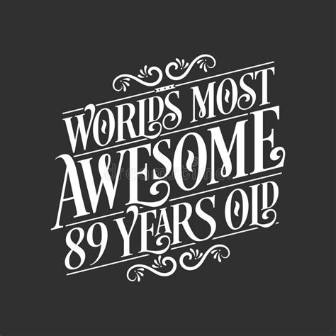 89 years birthday typography design world s most awesome 89 years old stock vector