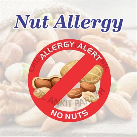 Nut Allergy Causes Symptoms And Treatment Dr Ankit Parakh