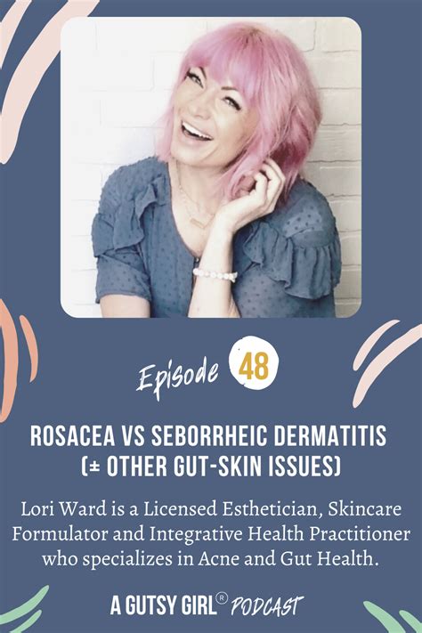 Rosacea Vs Seborrheic Dermatitis Other Gut Skin Issues Podcast