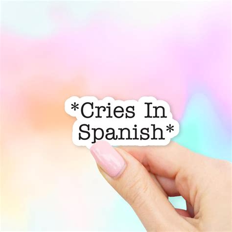 Cries In Spanish Sticker Canvas Canvaskle