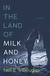 SPOTLIGHT: In the Land of Milk and Honey by Nell E.S. Douglas ...