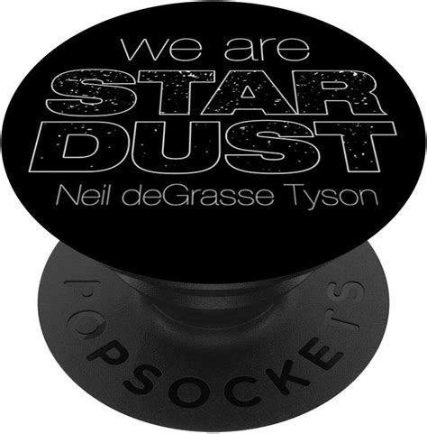 Neil Degrasse Tyson Stardust T Shirt Popsockets Popgrip