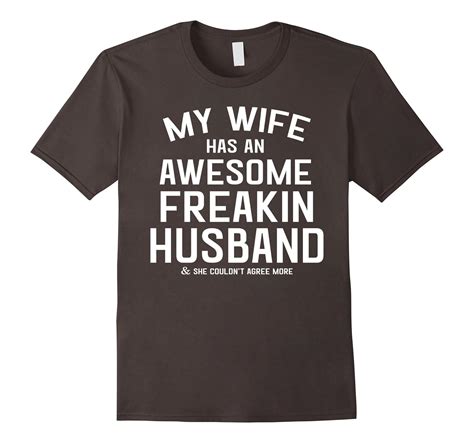 Mens My Wife Has An Awesome Freaking Husband Funny T Shirt