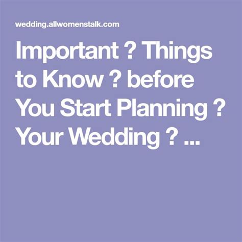 Important Things To Know Before You Start Planning Your Wedding