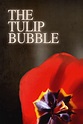 The Tulip Bubble - TheTVDB.com