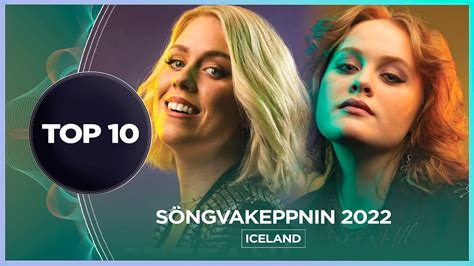 Söngvakeppnin 2022 Top 10 Eurovision 2022 Iceland Youtube