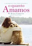 Adoramos Romances E-Book: W Bruce Cameron - O Quanto Amamos
