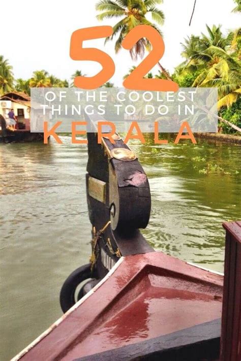 52 Coolest Things To Do In Kerala India Fun Things To Do Kerala