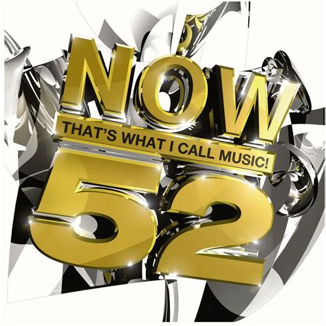 Now Thats What I Call Music 52 Now Thats What I Call Music Wiki