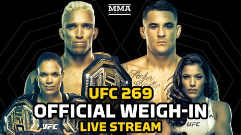 Ufc 269 Oliveira Vs Poirier Official Weigh In Live Stream Mma Fighting Youtube