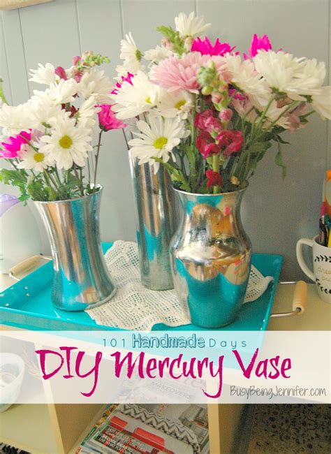 101 Handmade Days Diy Mercury Vase Busy Being Jennifer