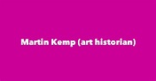 Martin Kemp (art historian) - Spouse, Children, Birthday & More