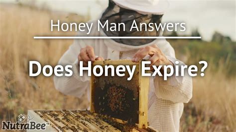 does honey expire honey man explains youtube