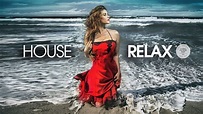 House Relax 2022 - (Chill Lounge Deep Mix 172) - YouTube