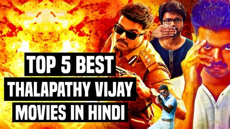 Top 5 Best Hindi Dubbed Movies Of Thalapathy Vijay Action