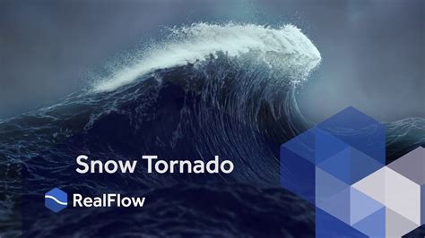 Realflow 10 Tutorial Snow Twister Youtube
