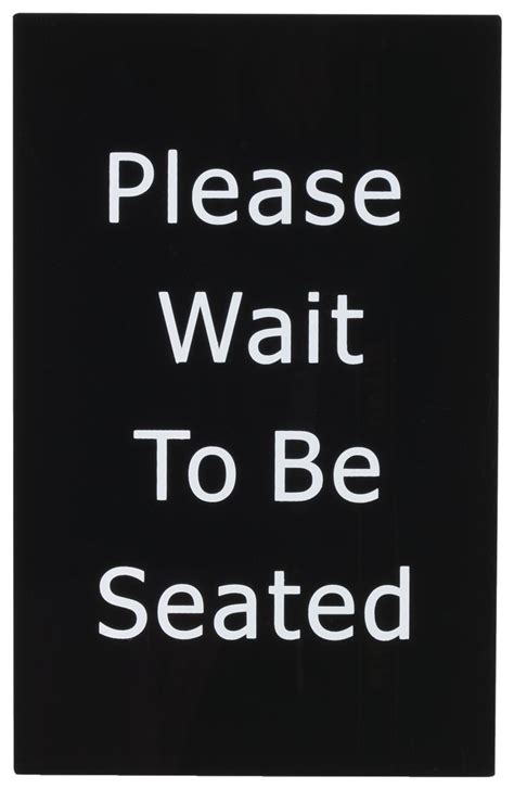 Please Wait To Be Seated Stanchion Sign 7 X 11 Acrylic