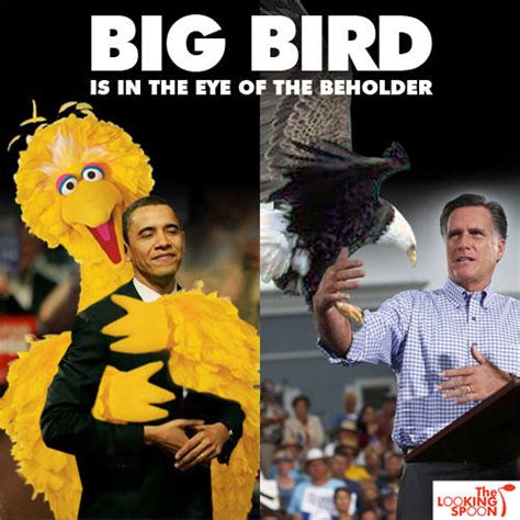 We did not find results for: Big Bird is in the Eye of the Beholder | Fired Big Bird ...