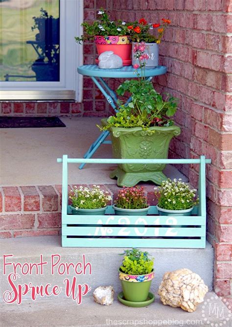 Front Porch Spruce Up The Scrap Shoppe