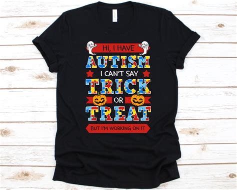 I Have Autism I Cant Say Trick Or Treat Shirt Autism Awareness T