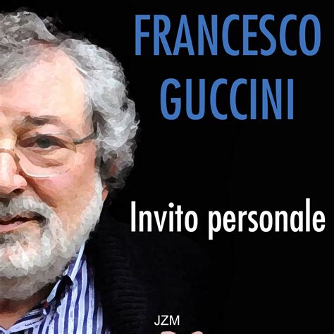 Guccini spent his childhood and part of his youth at his grandparents' place in a small village in the apennine mountains called pàvana, a fraction of the commune sambuca pistoiese in the province of. Musica degradata: Francesco Guccini - Invito personale (2012)