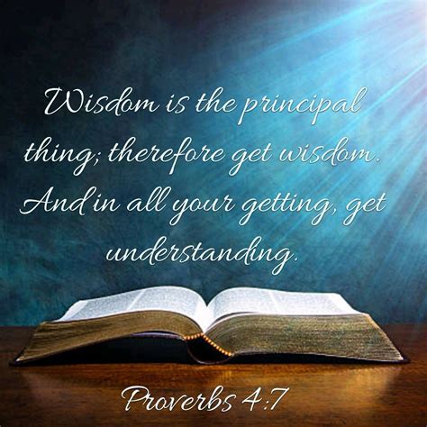 Proverbs 47 Bible Quotes Bible Verses Scripture Proverbs 4 7