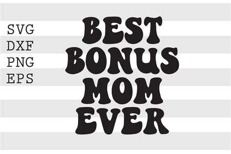 Best Bonus Mom Ever Svg By Spoonyprint