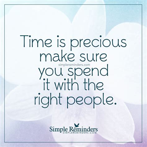 Time Is Precious By Unknown Author Simple Reminders Inspirational