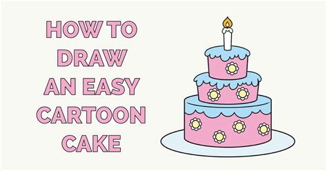 How To Draw An Easy Cartoon Cake Really Easy Drawing Tutorial
