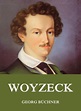 Woyzeck (eBook, ePUB) von Georg Büchner - Portofrei bei bücher.de