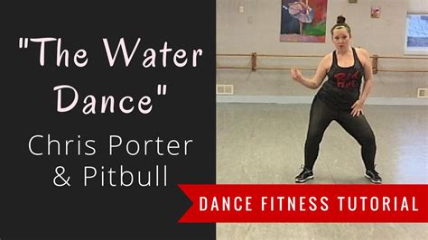 The Water Dance Dance Fitness Choreography Youtube