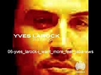 #6 Yves Larock - I want more ft Jaba (Manego 2009) - YouTube